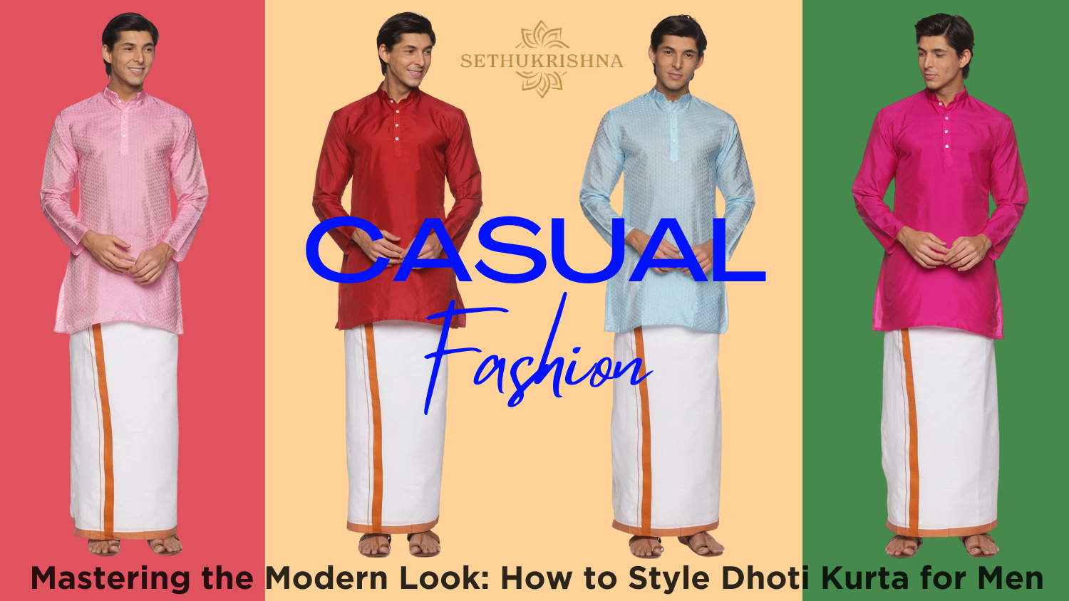 Mastering the Modern Look: How to Style Dhoti Kurta for Men