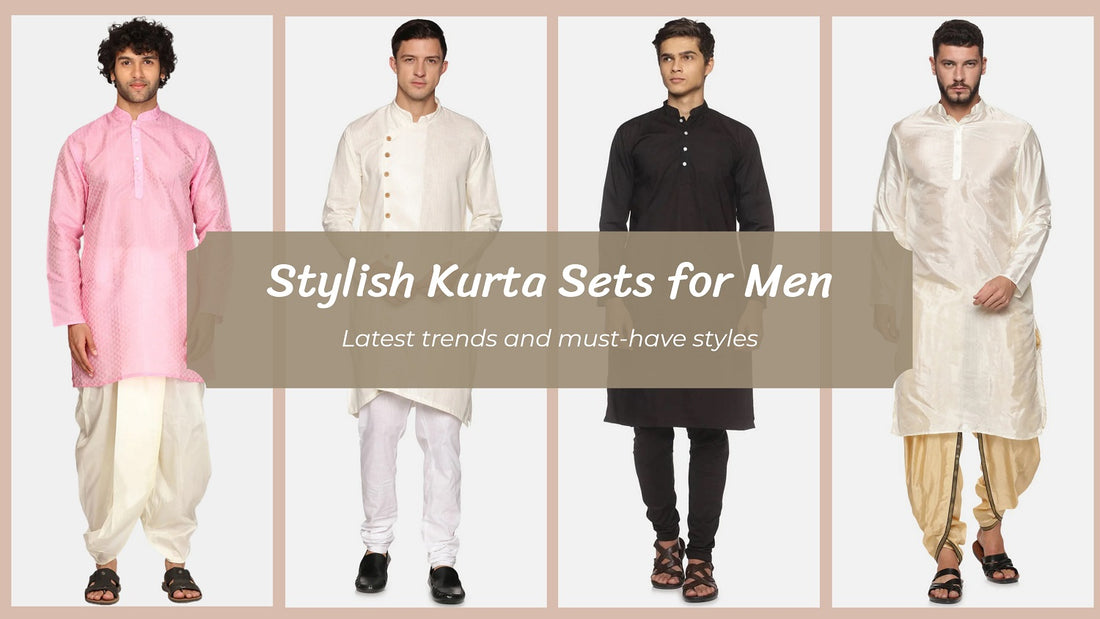 Must Have Stylish Kurta Sets for Men