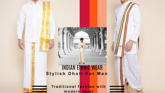 Stylish Dhoti for Men: Traditional Fashion with a Modern Twist